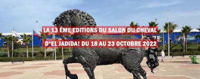 la 13 eme editions du salon du cheval del jadida du 18 au 23 octobre 2022