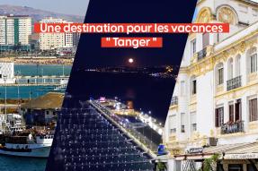 Video Thumb - Une destination pour les vacances " Tanger "
