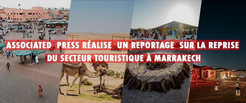 associated press realise reportage sur la reprise du secteur touristique marrakech