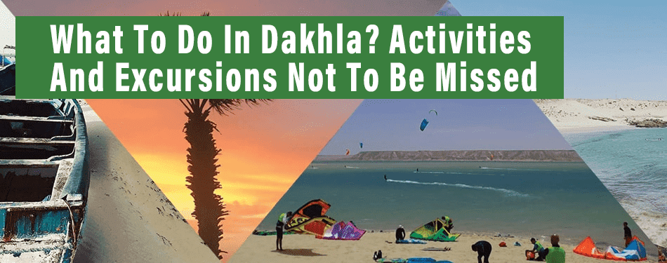 dakhla activities excursions