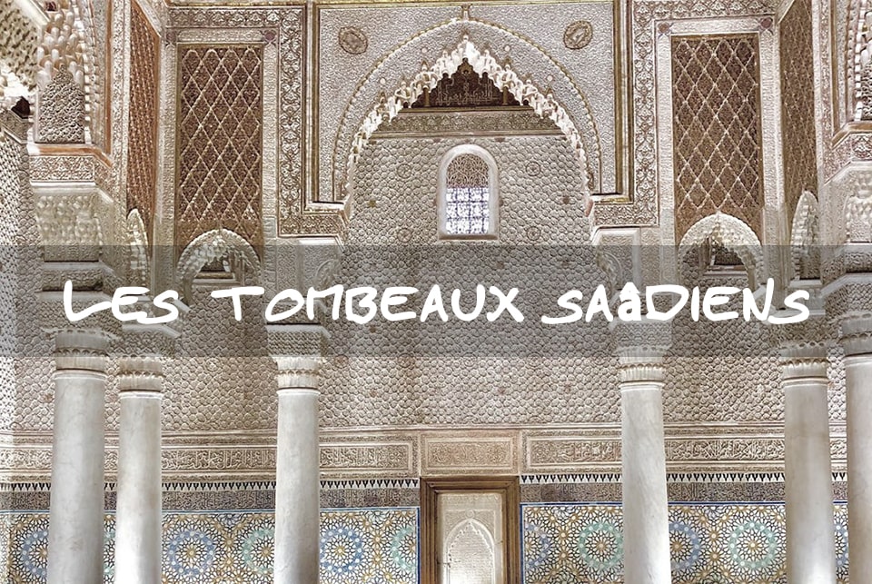 tombeaux saadiens marrakech maroc
